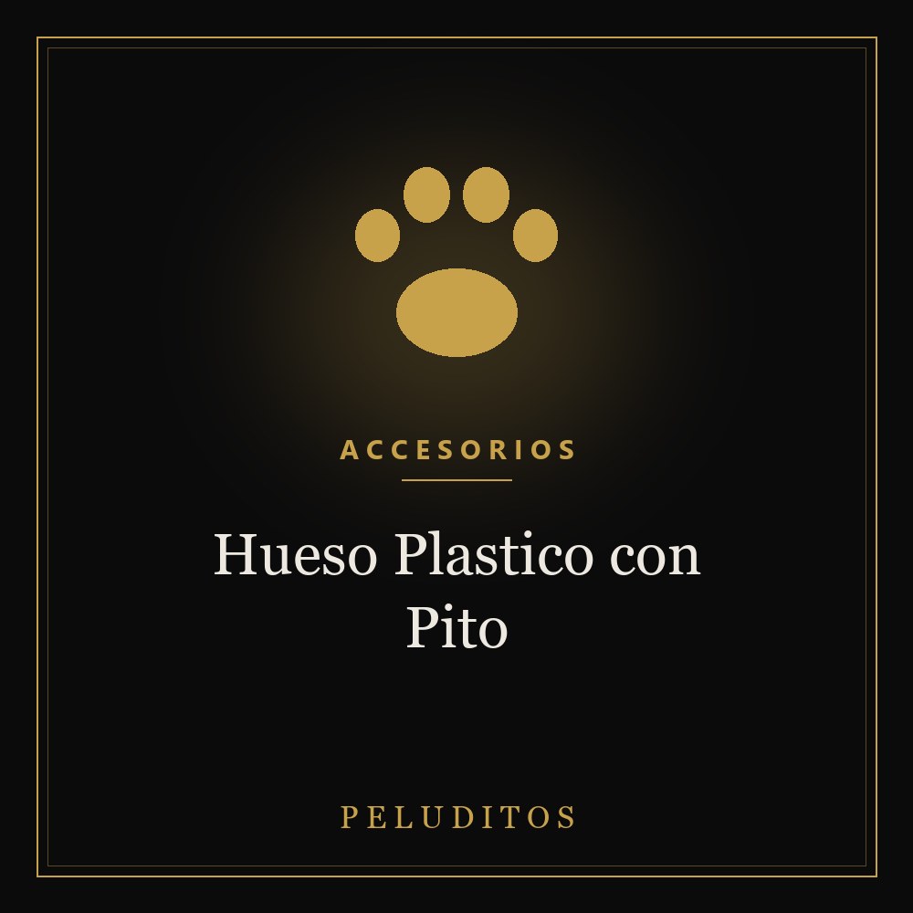 Hueso Plastico con Pito